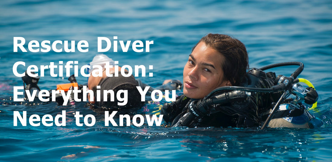 Rescue Diver Certification: Everything You Need to Know